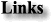 Links