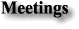 Meetings